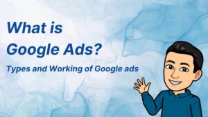 types and working of Google Ads